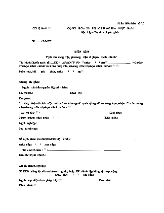 Biên bản tịch thu tang vật, phương tiện vi phạm hành chính - Nghị định 118/2021/NĐ-CP